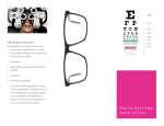 Visual acuity test: You`ll sit in front of an eye chart, with