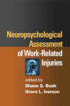 Neuropsychological Assessment of Work Related Injuries