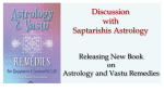 astro-and-vastu-remedies-discussion-with-sapatarishis-astrology compress