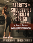 Secrets of Successful Program Design A How To Guide For Busy Professionals by Craig Rasmussen  Alwyn Cosgrove (z-lib.org)