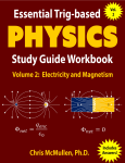 Essential Trig-based Physics Study Guide Workbook Electricity and Magnetism by Chris McMullen (z-lib.org)