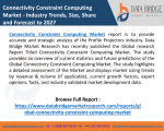 Connectivity Constraint Computing Market by Trends, Dynamic Innovation in Technology Key Players and Forecast to 2027