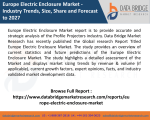 Europe Electric Enclosure Market  PPT -